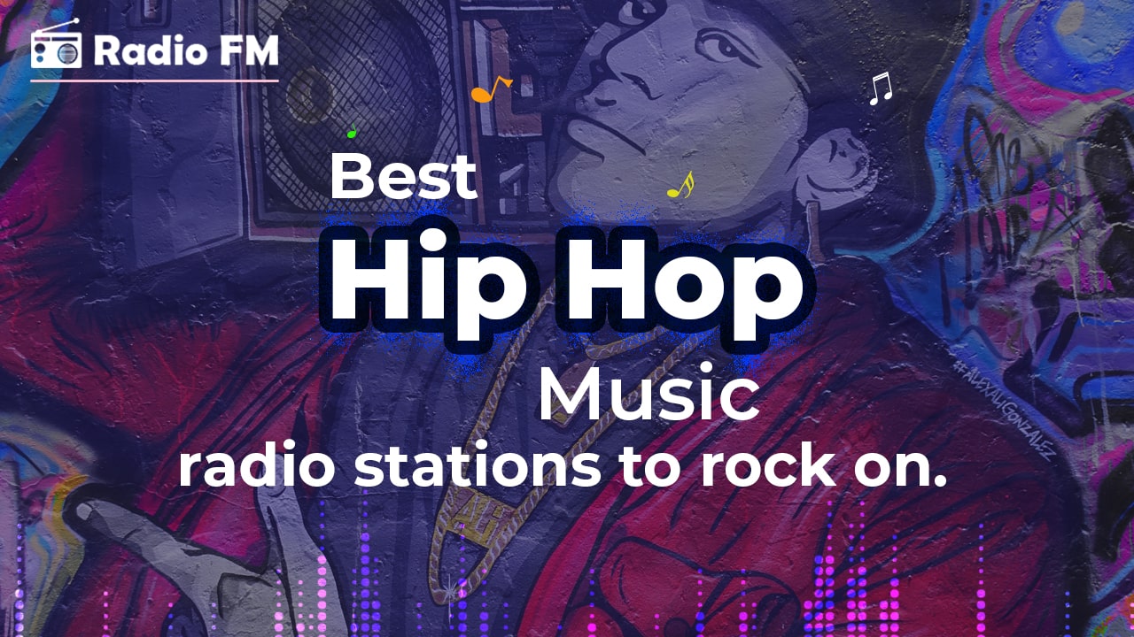 Best Hip Hop Music Radio Stations to Rock On!