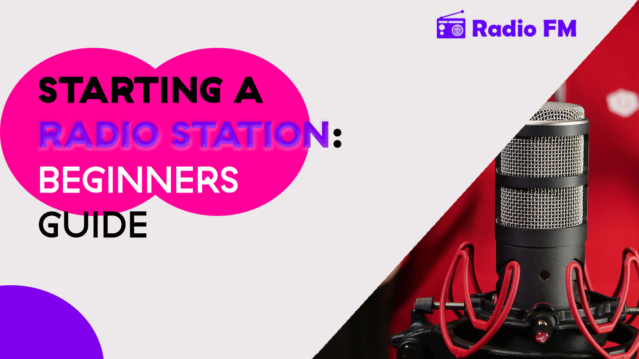 Starting a Radio Station: Beginners Guide